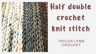 Half Double Crochet Knit Stitch [upl. by Anned368]