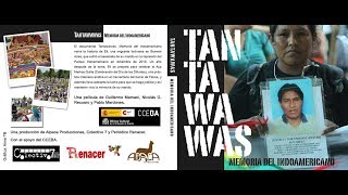 Documental quotTantawawas Memoria del Indoamericanoquot ALPACACOLECTIVO 7RENACER 30 min 2012 [upl. by Joseph32]