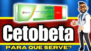 CETOBETA POMADA Para Que Serve Bula Como Usar e Efeitos Colaterais [upl. by Owain]