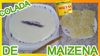 COLADA DE MAIZENA MAICENA [upl. by Airelav240]