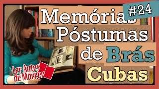 MEMÓRIAS PÓSTUMAS DE BRÁS CUBAS MACHADO DE ASSIS 24 [upl. by Donnell192]