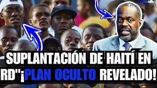 Constitucionalista destapa SUPLANTACIÓN de Haití en RD y revela el plan oculto para la fusión [upl. by Kowtko]