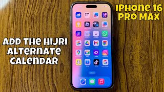 How to Add The Hijri Alternate Calendar iPhone 16 Pro Max new [upl. by Einnov]