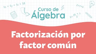 Factorización por factor común  Curso de Álgebra [upl. by Khalsa]