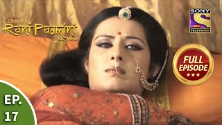 Ep 17  Flames Of Revenge  Chittod Ki Rani Padmini Ka Johur  Full Episode [upl. by Bevash]