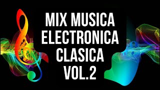 Mix Musica Electronica Clasica Vol 2  Juanfra Dj [upl. by Lednik108]