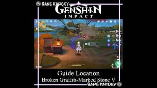 Broken GraffitiMarked Stone 5  Natlan Guide Location  Genshin Impact [upl. by Aidnac967]