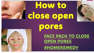 How to close open poresFace pack to close open poresHome remedy to close open pores [upl. by Stuppy]