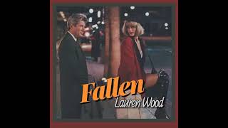 Lauren Wood  Fallen 1981 [upl. by Ahsaele906]