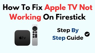 How To Fix Apple TV Not Working On Firestick [upl. by Steffen]