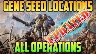 Gene Seeds Locations All Operations Updated  Warhammer 40K Space Marine 2 [upl. by Salli37]