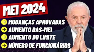 ➡️ MEI EM 2024 Mudanças Aprovadas Aumento do Limite Novo Valor DAS Funcionários e Mais [upl. by Aytac]