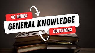 CAN YOU ANSWER These 40 MIXED General Knowledge QUESTIONS [upl. by Drona589]