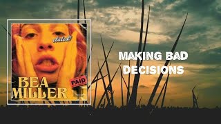 Bea Miller  making bad decisions Lyrics 🎵 [upl. by Sabina]