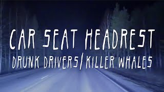 Car Seat Headrest  quotDrunk DriversKiller Whalesquot [upl. by Blunk]