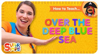 Over The Deep Blue Sea  Kids Songs  Super Simple Songs [upl. by Liesa147]