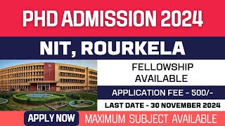 New PhD Admission 2024  National Institute of Technology  NIT Rourkela  Fellowship  Apply Now [upl. by Gnes321]