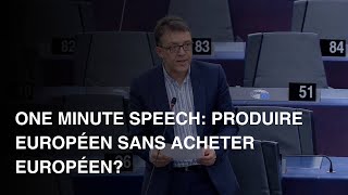 Produire européen sans acheter européen [upl. by Noek]