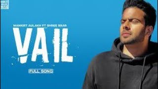 VAIL OFFICIAL VIDEO Mankirt Aulakh Ft Nimrat Khaira  Avvy Sra  Shree Brar  Arvindr Khaira [upl. by Geibel878]