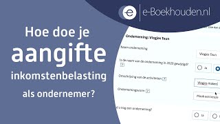 Hoe doe je aangifte inkomstenbelasting als ondernemer [upl. by Roz]