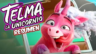 TELMA la UNICORNIO resumen 2024  Resumen completo [upl. by Abercromby467]