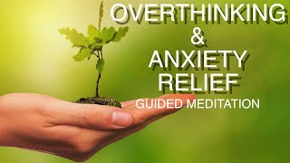 Guided meditation for Overthinking and anxiety relief use for sleep or any time [upl. by Kelila]