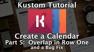 Kustom Tutorial  How To Make A Calendar  Part 5 [upl. by Edina]