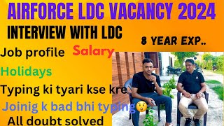 AIRFORCE LDC VACANCY 2024  Interview with ldc airforceldcvacancy ldcjob ldcsalary [upl. by Romelda592]