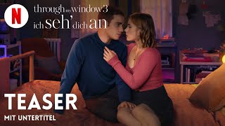 Through my Window 3 – Ich seh’ dich an Teaser mit Untertitel  Trailer auf Deutsch  Netflix [upl. by Neelia]