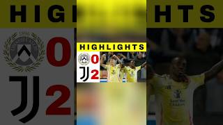 Udinese vs Juventus  02  All Goals and Highlights Serie A Liga Italia short football soccer [upl. by Prent692]