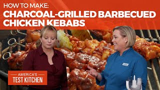 How to Make the Best CharcoalGrilled Barbecued Chicken Kebabs [upl. by Neetsirhc]