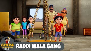 Raddi Wala Gang  शिवा  Full Episode 100  Funny Action Cartoon  Shiva TV Show 2024 Hindi [upl. by Ainevuol]