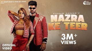 Nazra Ke Teer Official Video Vikram Sarkar New Haryanvi Songs Haryanavi 2024Latest Haryanvi Song [upl. by Stearn887]