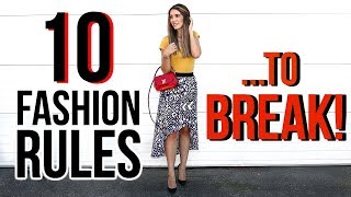 10 FASHION RULES YOU SHOULD BREAK [upl. by Beesley332]