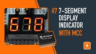 Part 7 7segment Display Indicator Using MCC  Embedded C Programming [upl. by Giavani245]