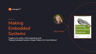 Making Embedded Systems with Elecia White Trailer [upl. by Wilmer]