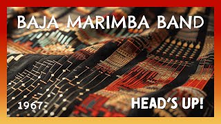 Baja Marimba Band – Heads Up [upl. by Aihtenak737]