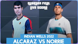 Carlos Alcaraz vs Cameron Norrie ​​​ Indian Wells 2022 Live Score [upl. by Jeffy]