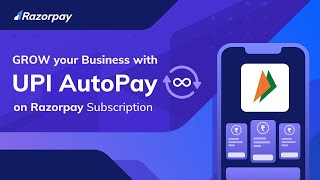 GROW your Business with UPI AutoPay on Razorpay Subscriptions [upl. by Virginia]