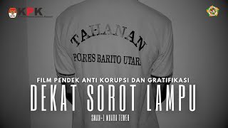 DEKAT SOROT LAMPU  Film Pendek AntiGratifikasi dan Korupsi by SMAN1 MUARA TEWEH [upl. by Fruin]