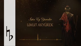 Umut Akyürek I Bülbül Kasidesi I İşitin Ey Yarenler Official Lyric Video [upl. by Sonitnatsnok]