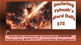 Declaring Yahuahs Word 372 [upl. by Noneek290]