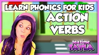 Action Verbs for Kids  Learn Phonics on Tea Time with Tayla [upl. by Erb]