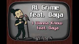 RL Grime Ft Daya I Wanna Know DJ Sauly Karaoke [upl. by Pish]