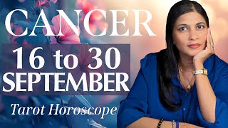 CANCER Tarot reading from 16 to 30 September 2024 [upl. by Aynor418]