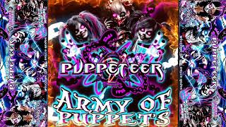 ARMY OF PUPPETS  PUPPETEER [upl. by Lj778]