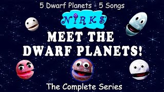 The Complete Meet the Dwarf Planets Series 5 Solar System Songs  Space amp Astronomy  The Nirks [upl. by Yrian]