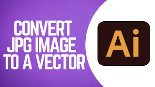 How to Convert JPG image to a vector in Illustrator 2024 [upl. by Edora]