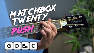 Play PUSH by Matchbox Twenty with 4 EASY chords [upl. by Anuayek]