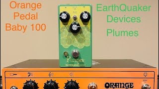 EarthQuaker Devices Plumes and Pedal Baby 100 Demo [upl. by Godrich]